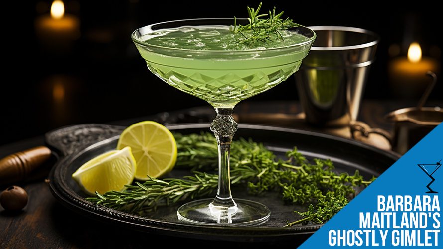 Barbara Maitland’s Ghostly Gimlet