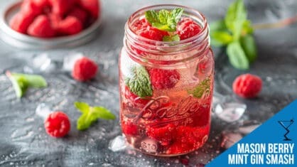 Mason Jar Berry Mint Gin Smash Recipe - Refreshing Springtime Delight
