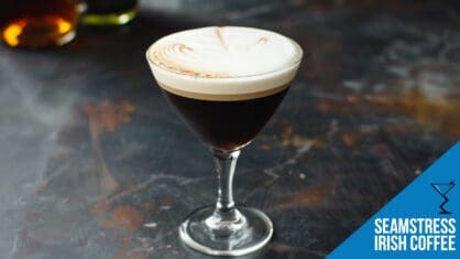 Seamstress Irish Coffee Recipe - Cozy and Delicious Drink